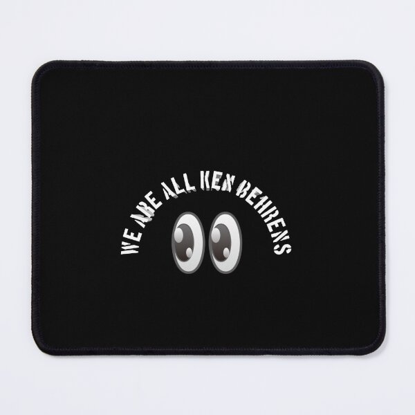 Item preview, We are all ken behrens designed and sold by TwaN97.
