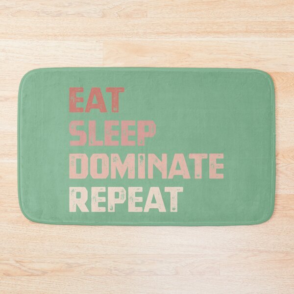 Item preview, Eat Sleep Dominate Repeat designed and sold by cafeteeria.
