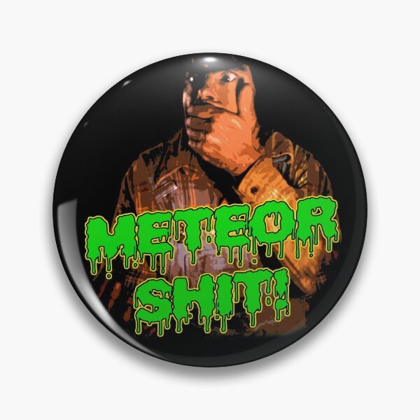 Item preview, Meteor Shit from CREEPSHOW designed and sold by gottfried42.