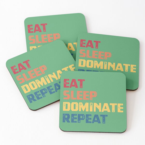Item preview, Eat Sleep Dominate Repeat designed and sold by cafeteeria.
