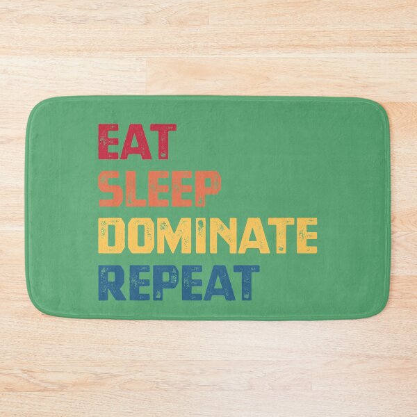 Item preview, Eat Sleep Dominate Repeat designed and sold by cafeteeria.