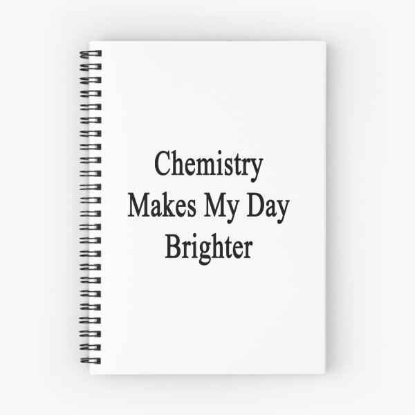 Item preview, Chemistry Makes My Day Brighter designed and sold by supernova23.