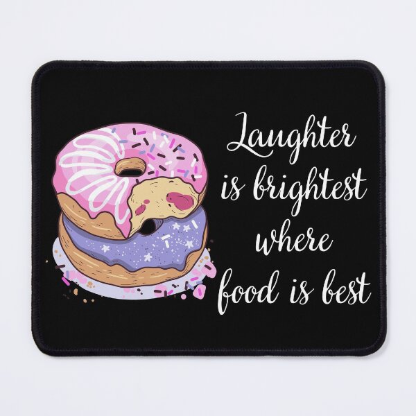 Item preview, American Dunkin Donuts & Funny Quote: "Laughter is brightest where food is best." designed and sold by fowons.
