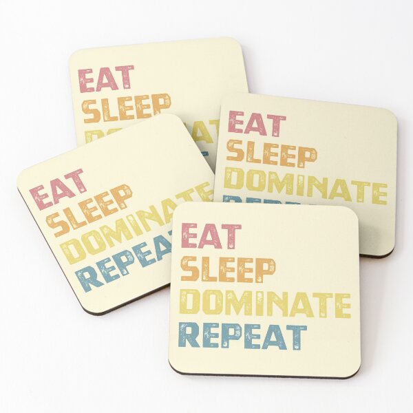 Item preview, Eat Sleep Dominate Repeat designed and sold by cafeteeria.