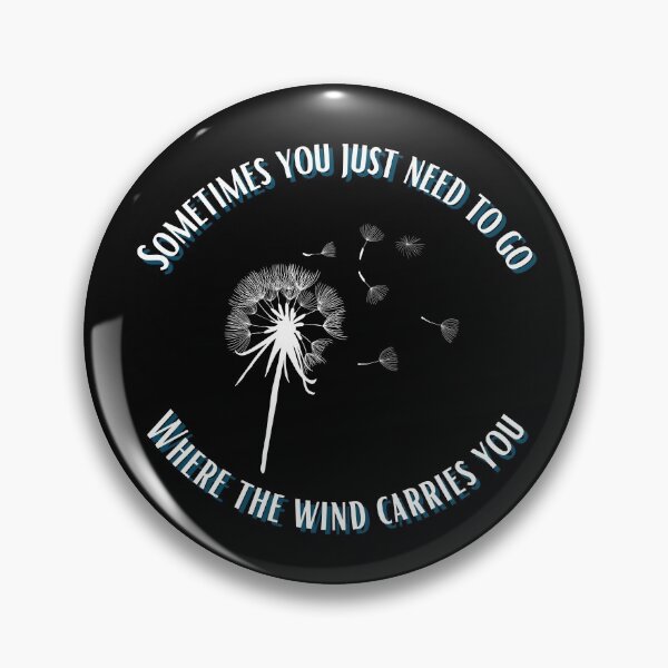 Item preview, Dandelion clock, motivational quote, Sometimes you just need to go, where the wind carries you, explorer, adventurer,  designed and sold by allycat57.