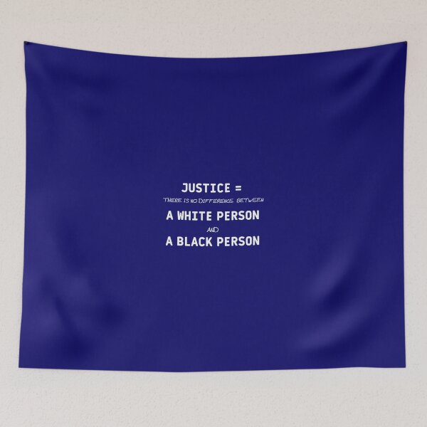 Item preview, JUSTICE = THERE IS NO DIFFERENCE BETWEEN A WHITE PERSON AND A BLACK PERSON  designed and sold by YACINE-MALIKI.