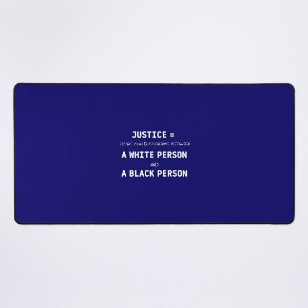 Item preview, JUSTICE = THERE IS NO DIFFERENCE BETWEEN A WHITE PERSON AND A BLACK PERSON designed and sold by YACINE-MALIKI.
