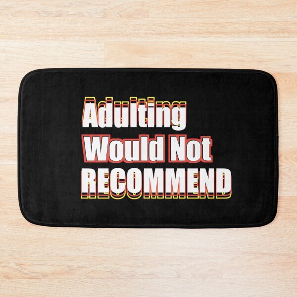 Item preview, Adulting would not recommend Colorfun design designed and sold by X-Store.