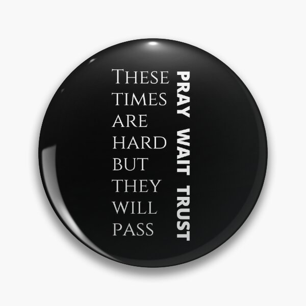 Item preview, These times are hard, but they will pass designed and sold by designerpriti.