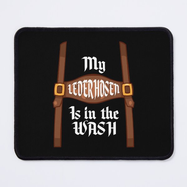 Item preview, My Lederhosen Is In The Wash Oktoberfest Funny designed and sold by nutallrosario.