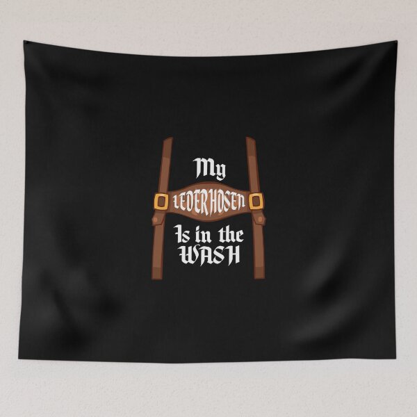 Item preview, My Lederhosen Is In The Wash Oktoberfest Funny designed and sold by nutallrosario.
