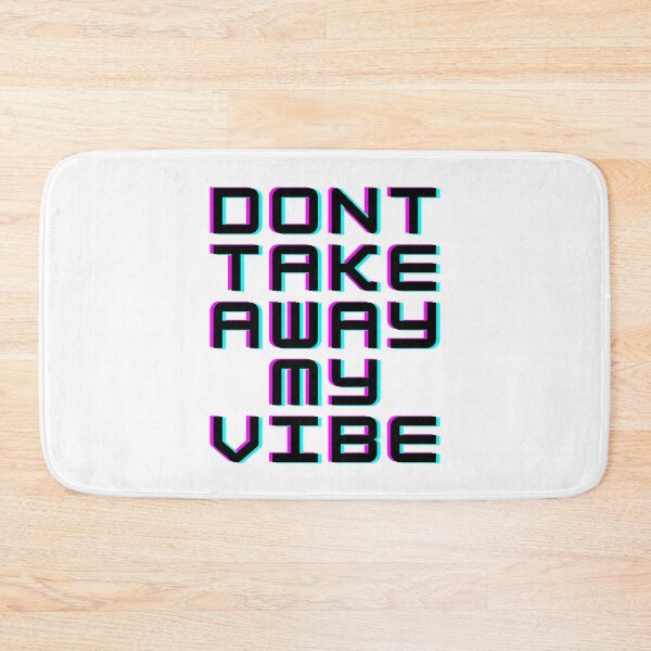Item preview, Don't take away my vibe designed and sold by Daniel Abdelmaseih.