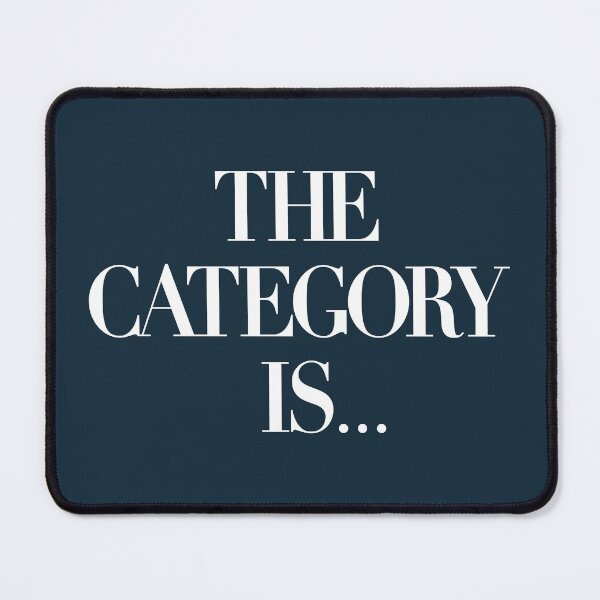 Item preview, The Category Is... designed and sold by BendeBear.