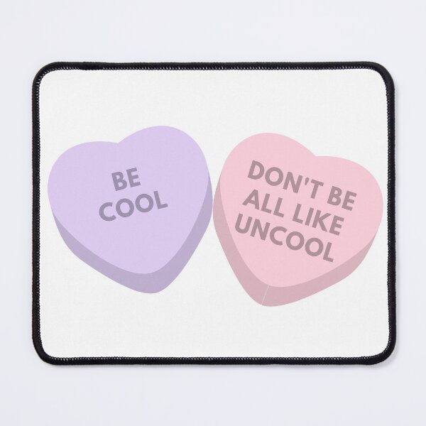 Item preview, Real Housewives - Luann - Be cool, dont be all like uncool - candy hearts designed and sold by LeoSpaceman.