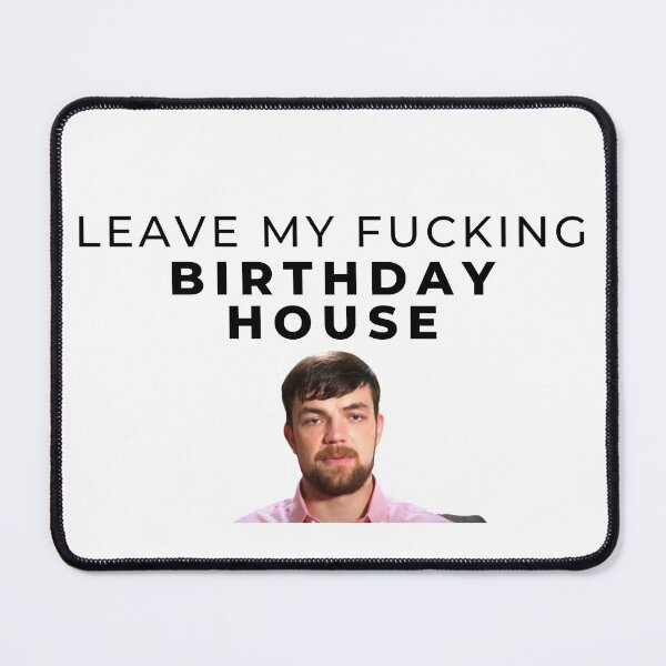 Item preview, 90 Day Fiance - Andrei - Leave my fucking birthday house designed and sold by LeoSpaceman.