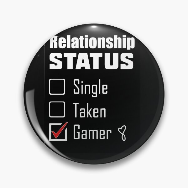 Item preview, Relationship Status Single Taken Gamer-video games designed and sold by Mahisterha.