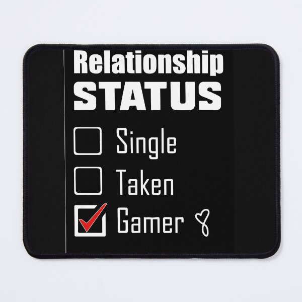 Item preview, Relationship Status Single Taken Gamer-video games designed and sold by Mahisterha.