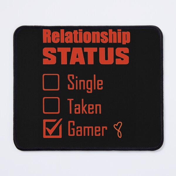 Item preview,  Relationship Status Single Taken Gamer-video games designed and sold by Mahisterha.