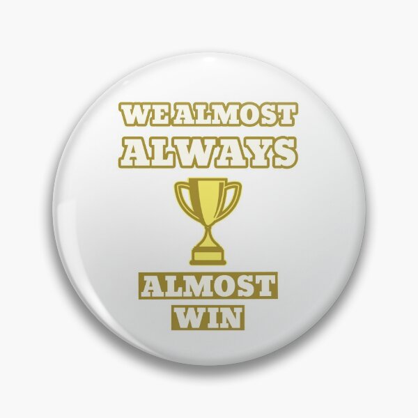 Item preview, We almost always almost win - trophy designed and sold by Dvzshirts.