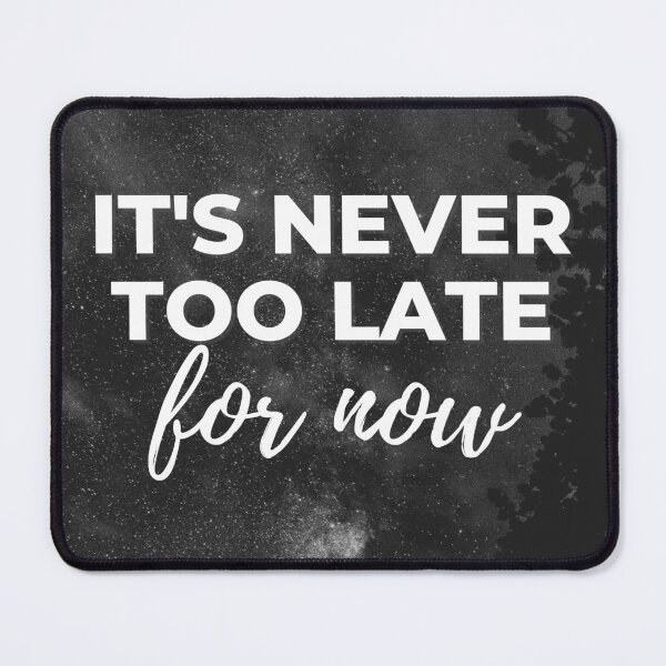 Item preview, 30 Rock - Its never too late for now designed and sold by LeoSpaceman.
