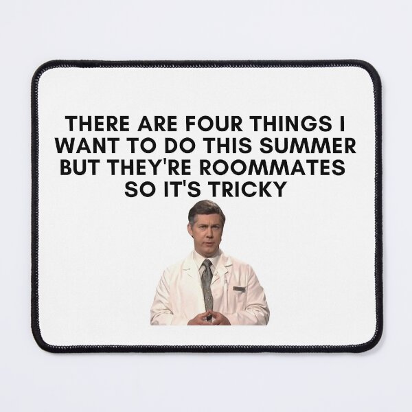 Item preview, 30 Rock - Dr Leo Spaceman -There are four things I want to do this summer, but theyre roommates so it's tricky designed and sold by LeoSpaceman.