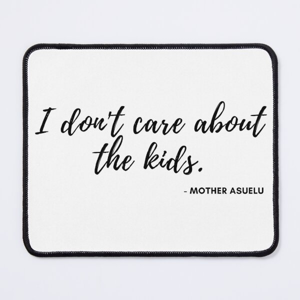 Item preview, 90 Day Fiance - Mother Asuelu - I dont care about the kids designed and sold by LeoSpaceman.