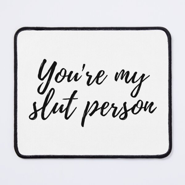 Item preview, 90 Day Fiance - Youre my slut person designed and sold by LeoSpaceman.