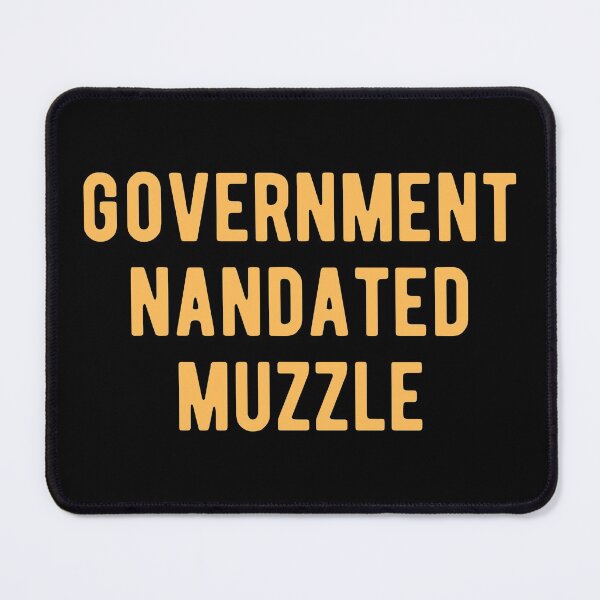 Item preview, Government Mandated Muzzle designed and sold by Limatees.