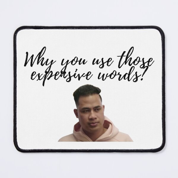 Item preview, 90 Day Fiance - Asuelu - Why you use those expensive words? designed and sold by LeoSpaceman.