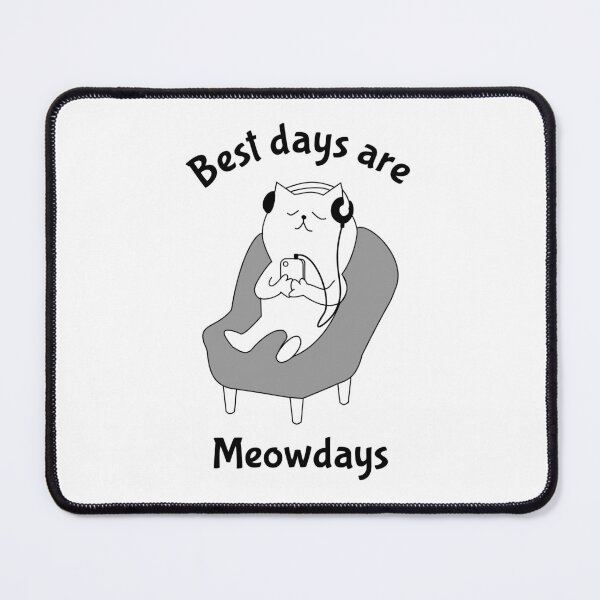 Item preview, Best Days Are Meowdays designed and sold by ProArtzilla.