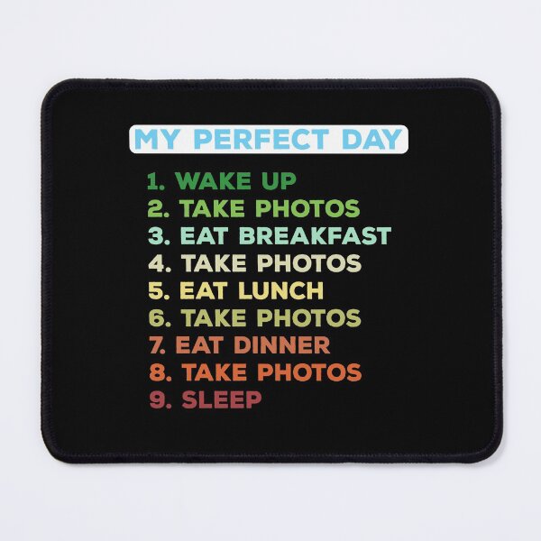 Item preview, My Perfect Day. Funny original gift for photographer. designed and sold by Kipcio.