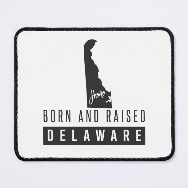 Item preview, Born And Raised Delaware designed and sold by ProArtzilla.