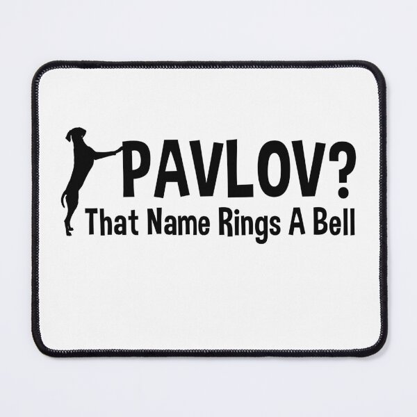 Item preview, Pavlov That name rings a bell designed and sold by ProArtzilla.