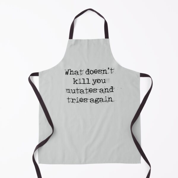 Item preview, What doesn't kill you, mutates and try again designed and sold by Blacklinesw9.