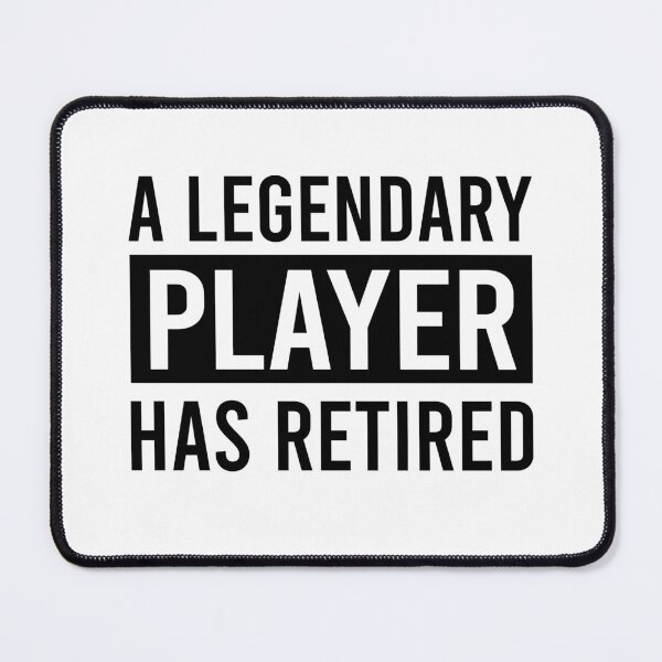 Item preview, A Legendary Player Has Retired designed and sold by ProArtzilla.
