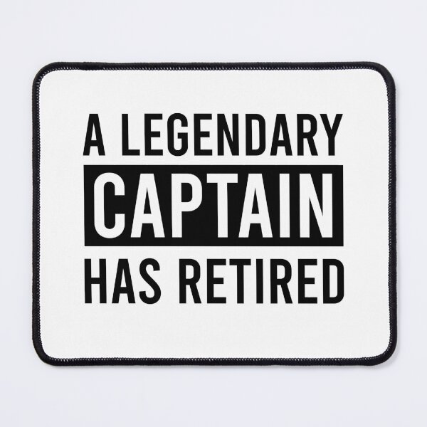 Item preview, A Legendary Captain Has Retired designed and sold by ProArtzilla.