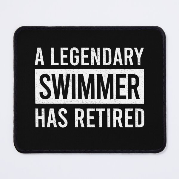 Item preview, A Legendary Swimmer Has Retired designed and sold by ProArtzilla.