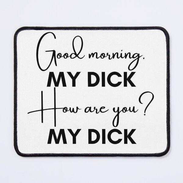 Item preview, 90 Day Fiance - Jess and Colt - Good morning. MY DICK. How are you? MY DICK designed and sold by LeoSpaceman.