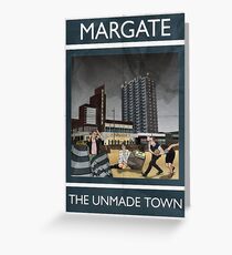 Margate - The Unmade Town Greeting Card
