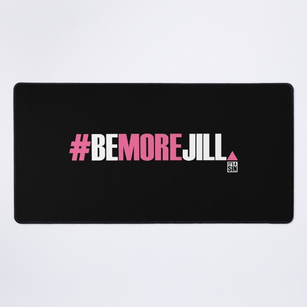 Item preview, #Be More Jill (It's A Sin) designed and sold by BendeBear.