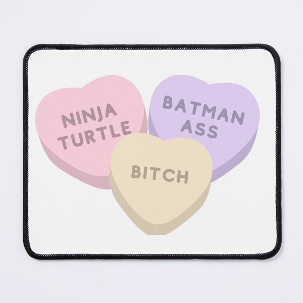 Item preview, 90 Day Fiance - Ninja turtle ass bitch - candy hearts designed and sold by LeoSpaceman.