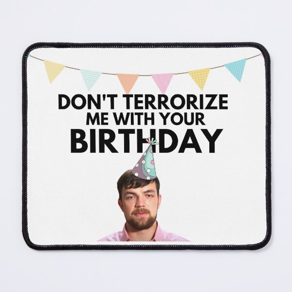 Item preview, 90 Day Fiance - Andrei - Dont terrorize me with your birthday designed and sold by LeoSpaceman.
