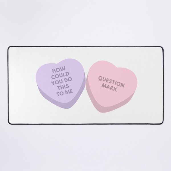 Item preview, Real Housewives - Luann - How could you do this to me question mark - candy hearts designed and sold by LeoSpaceman.