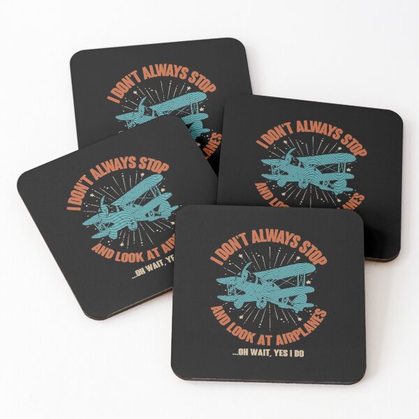 Item preview, i don't always stop and look at airplanes designed and sold by jacjac2121.