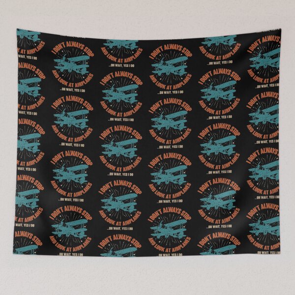 Item preview, i don't always stop and look at airplanes designed and sold by jacjac2121.