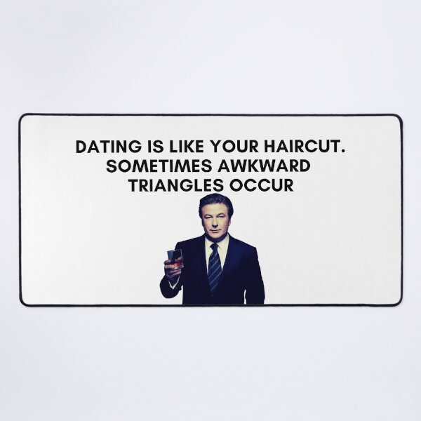 Item preview, 30 Rock - Jack Donaghy - Dating is like your haircut, sometimes awkward triangles occur designed and sold by LeoSpaceman.