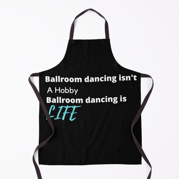 Item preview, Ballroom dancing is life designed and sold by DylanJones1.