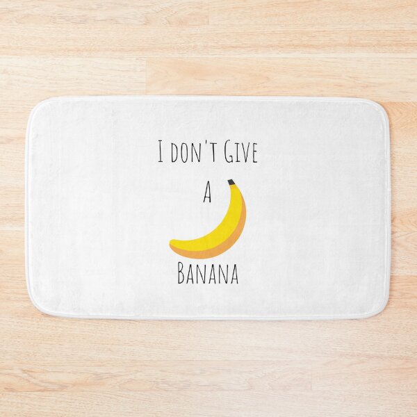 Item preview, I don't Give A  Banana designed and sold by lookperfect.