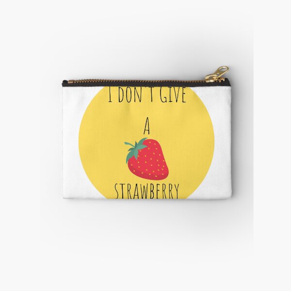 Item preview, I don't Give A  Strawberry designed and sold by lookperfect.