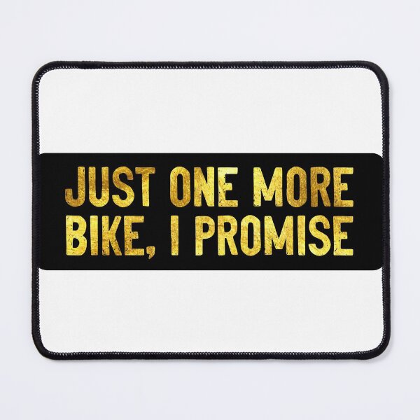 Item preview, Just One More Bike I Promise Funny Motorcycle designed and sold by Sour Soul.